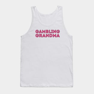 Gambling Grandma Tank Top